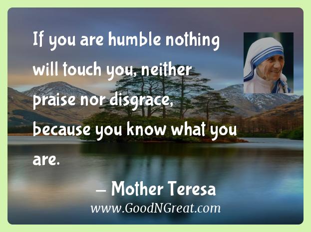 you, If  touch Good â€“ mother and praise  teresa inspirational are  you nothing will neither quotes humble of