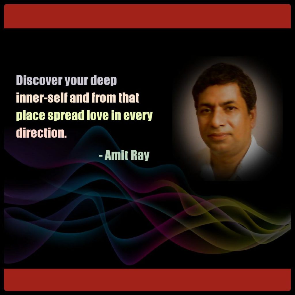 Discover your deep inner-self -- Amit Ray
