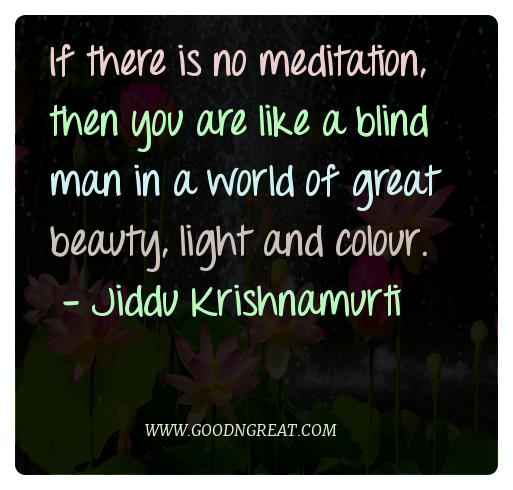 Meditation Quotes Jiddu Krishnamurti